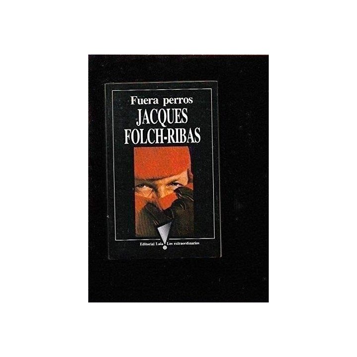 Fuera Perros - Jacques Folch- Ribas